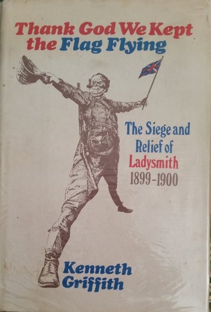 Image for Thank God We Kept the Flag Flying: The Siege and Relief of Ladysmith 1899-1900