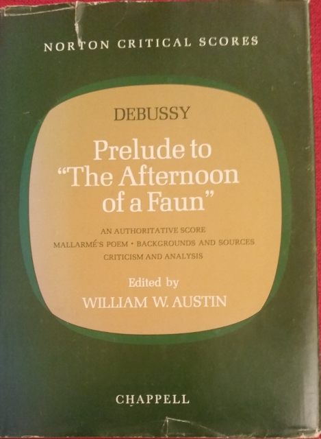 Image for Prelude to "The Afternoon of a Faun". An Authoritative Score Mallarme's Poem Backgrounds and Sources Criticism and Analysis