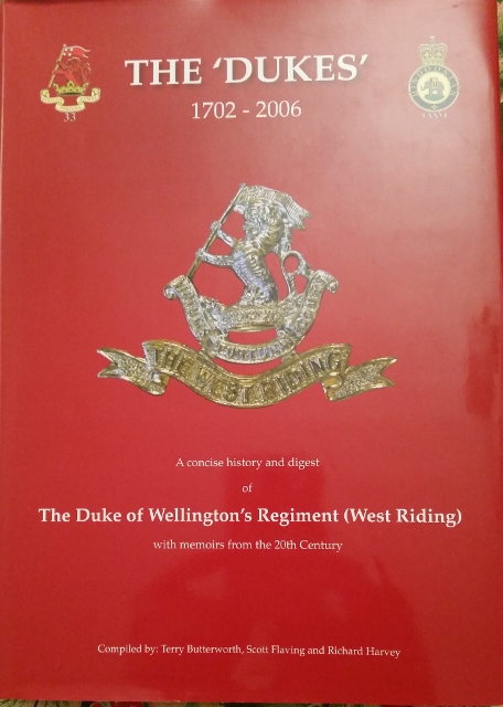 Image for The Dukes 1702-2006: A Concise History of the Duke of Wellington's Regiment (West Riding) with Memoirs from the 20th Century
