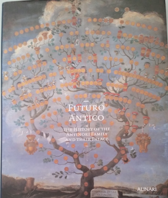 Image for Futuro Antico: The History of the Antinori Family and Their Palace