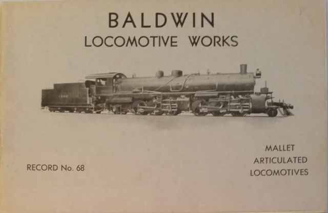Image for Mallet Articulated Locomotives. Baldwin Locomotive Works Record No. 68