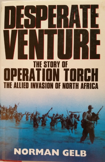 Image for Desperate Venture : The Story of Operation Torch, the Allied Invasion of North Africa