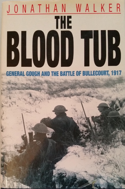 Image for The Blood Tub: General Gough and the Battle of Bullecourt 1917
