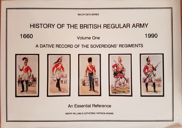 Image for History of the British Regular Army 1660-1990 Volume One A Dative Record of the Sovereigns' Regiments