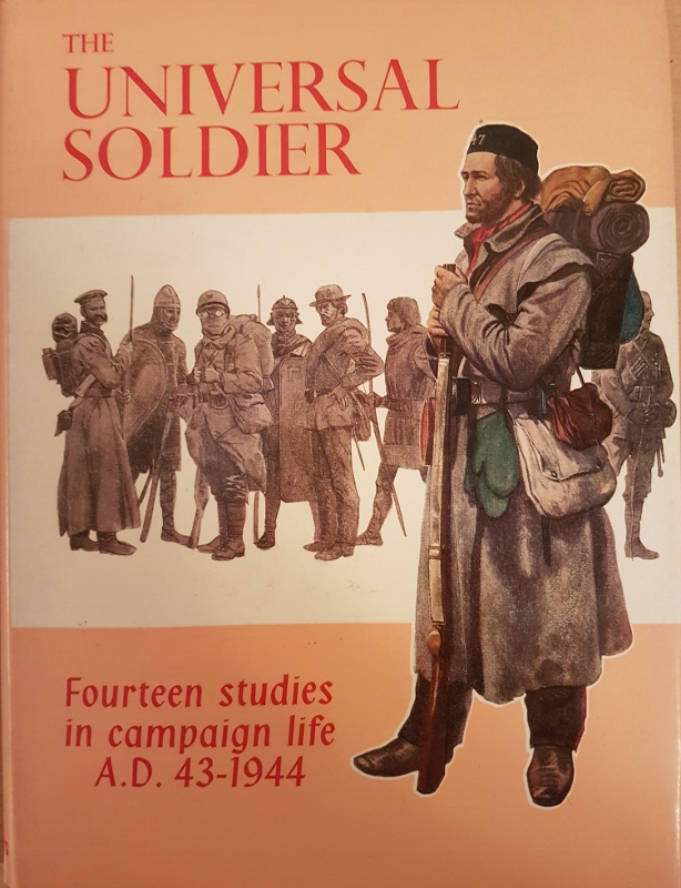 Image for Universal Soldier: Fourteen Studies in Campaign Life, A.D.43-1944