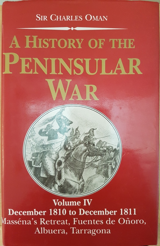 Image for A History of the Peninsular War Volume IV: December 1810 to December 1811 Massena's Retreat, Fuents de Onoro, Albuera, Terragona