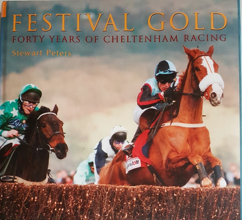 Image for Festival Gold: Forty Years of Cheltenham Racing