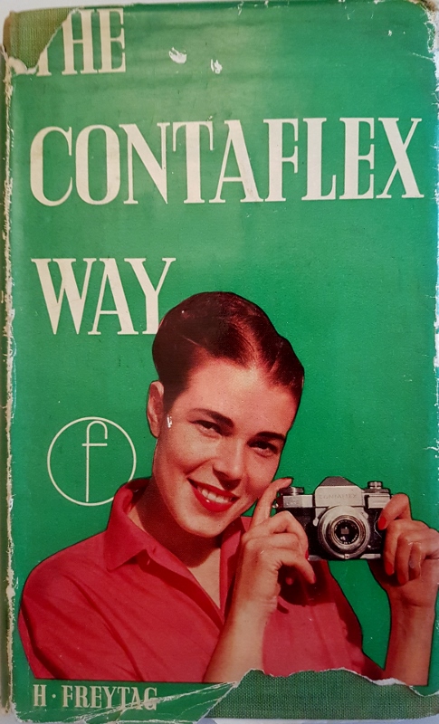 Image for The Contaflex Way. The Contaflex Photographer's Companion.