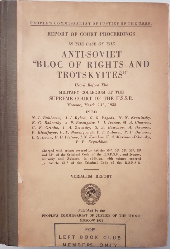 Image for Report of Court Proceedings in the Case of the Anti-Soviet Bloc of Rights and Trotskyites Heard Before the Miitary Collegium of the Supreme court of the USSR Moscow March 2-13 1938
