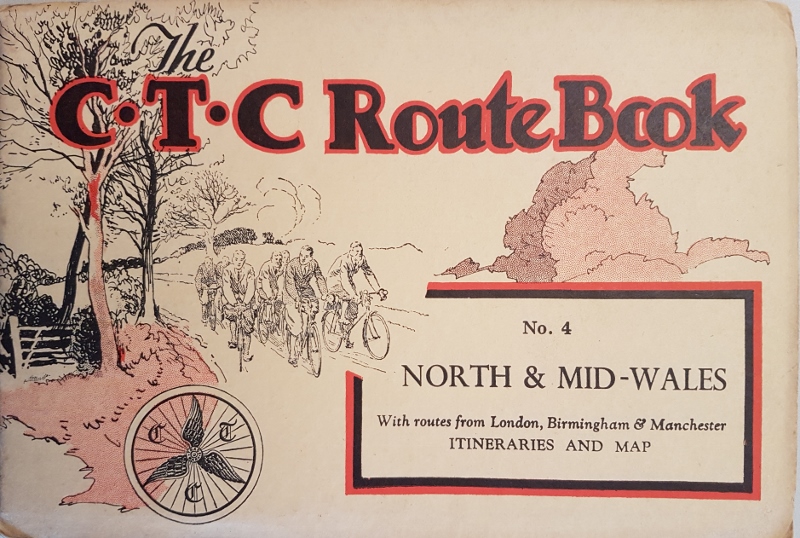 Image for The C.T.C. Route Book No. 4 - North and Mid-Wales with Connecting Routes from London, Birmingham & Manchester