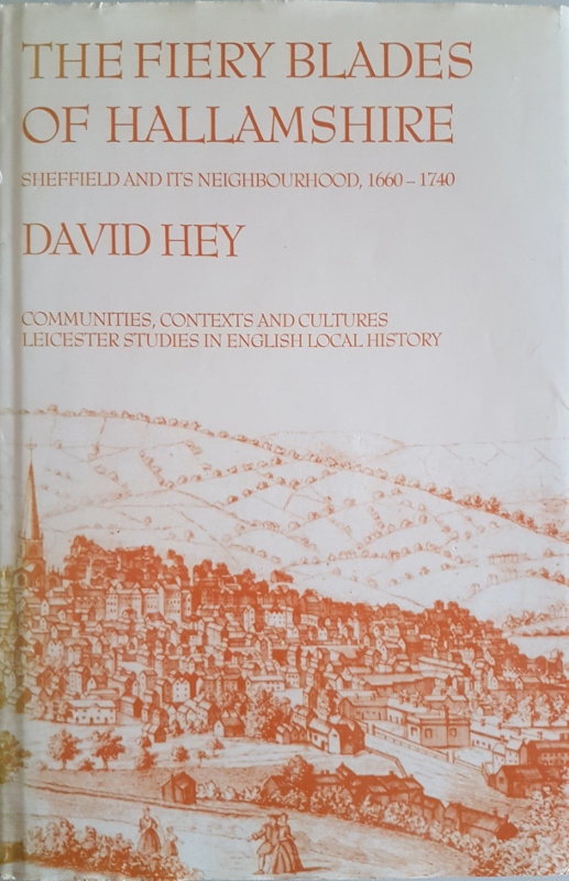 Image for The Fiery Blades of Hallamshire : Sheffield and its Neighbourhood, 1660-1740