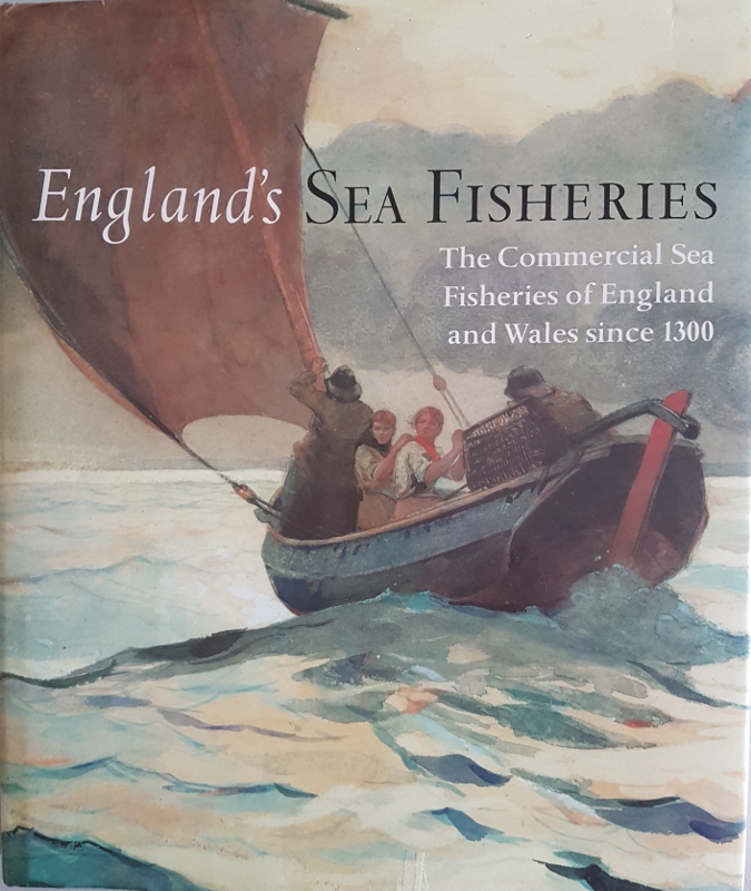 Image for England's Sea Fisheries: The Commercial Sea Fisheries of England and Wales Since 1300