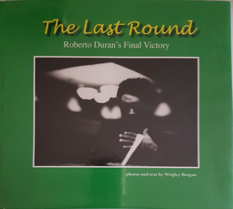 Image for The Last Round : Roberto Duran's Final Victory