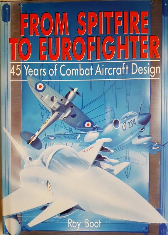 Image for From Spitfire to Eurofighter : 45 Years of Combat Aircraft Design.