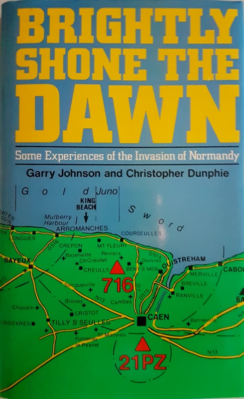 Image for Brightly Shone the Dawn : Some Experiences of the Invastion of Normandy