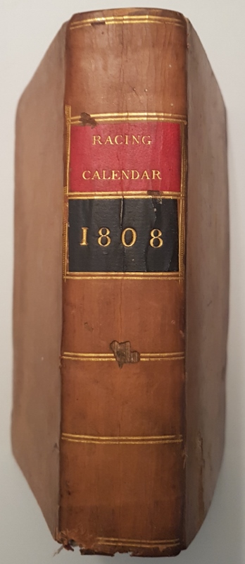 Image for Racing Calendar Containing an Account of Plates, Watches and Sweepstakes Run for in Great Britain and Ireland in the Year 1808