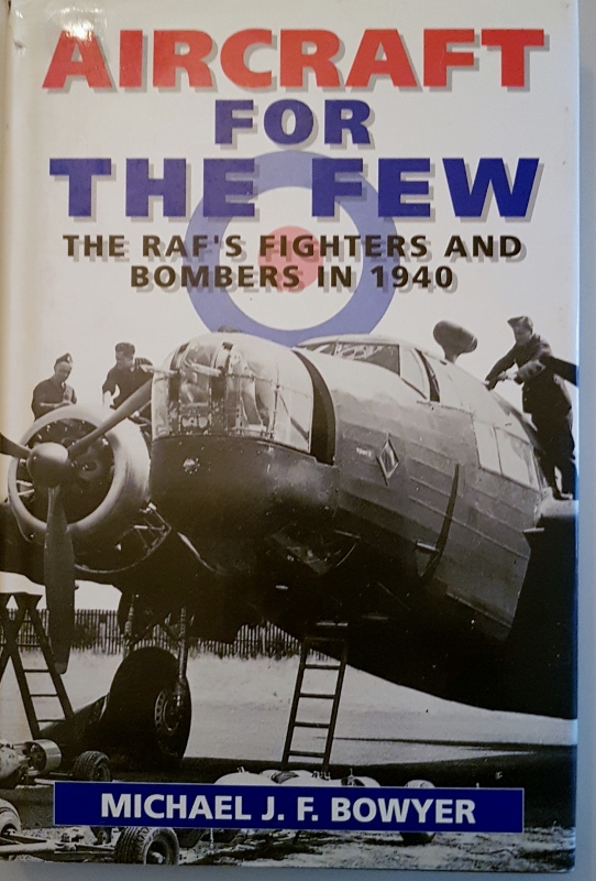 Image for Aircraft for the Few: The R.A.F.'s Fighters and Bombers of 1940