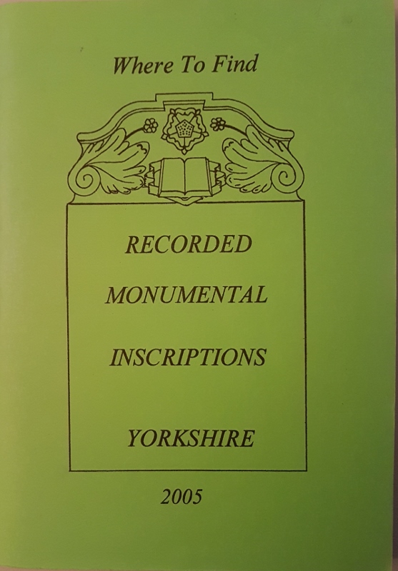 Image for Where to Find Recorded Monumental Inscriptions Yorkshire 2005