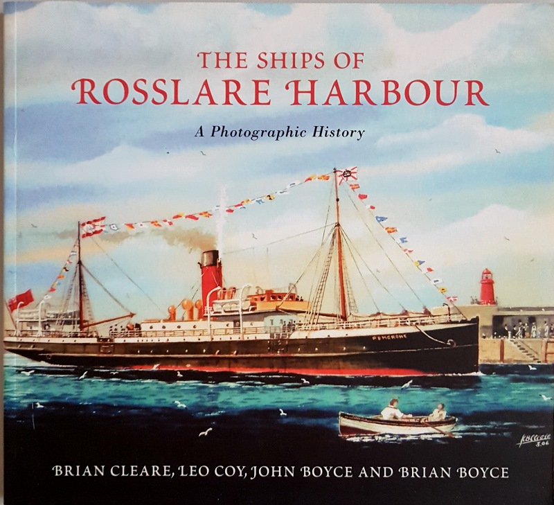 Image for The Ships of Rosslare Harbour. A Photographic History