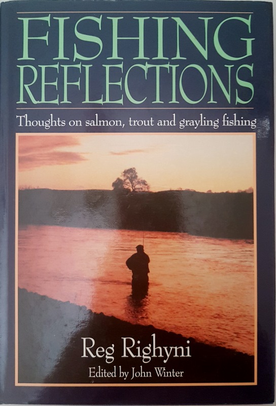 Image for Fishing Reflections: Thoughts on Salmon, Trout and Grayling Fishing