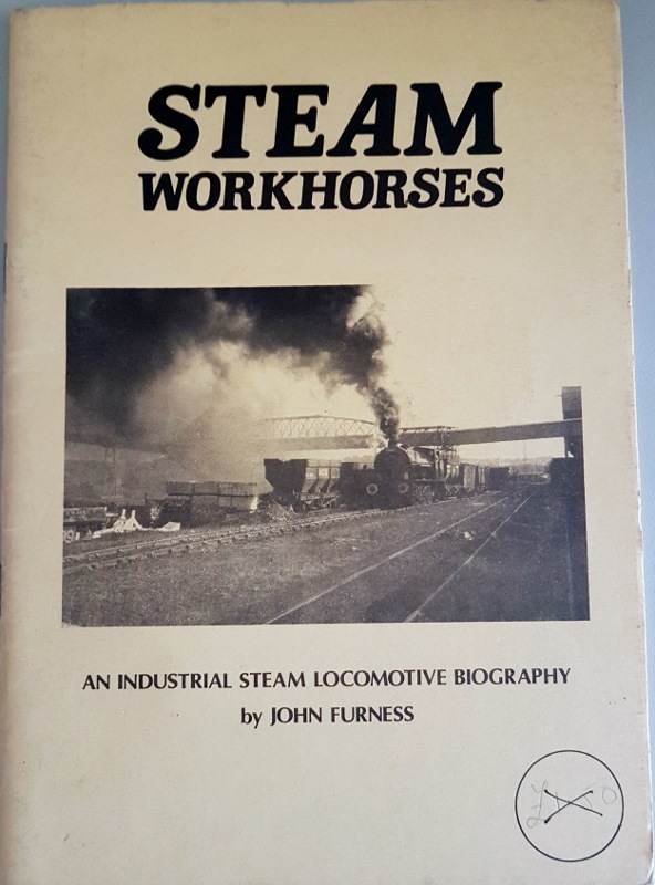 Image for Steam Workhorses : An Industrial Steam Lcomotive Biography