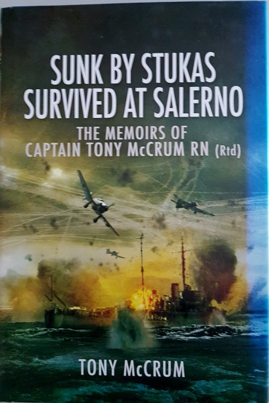 Image for Sunk By Stukas Survived at Salerno : The Memoirs of Captain Tony McCrum RN (Rtd)