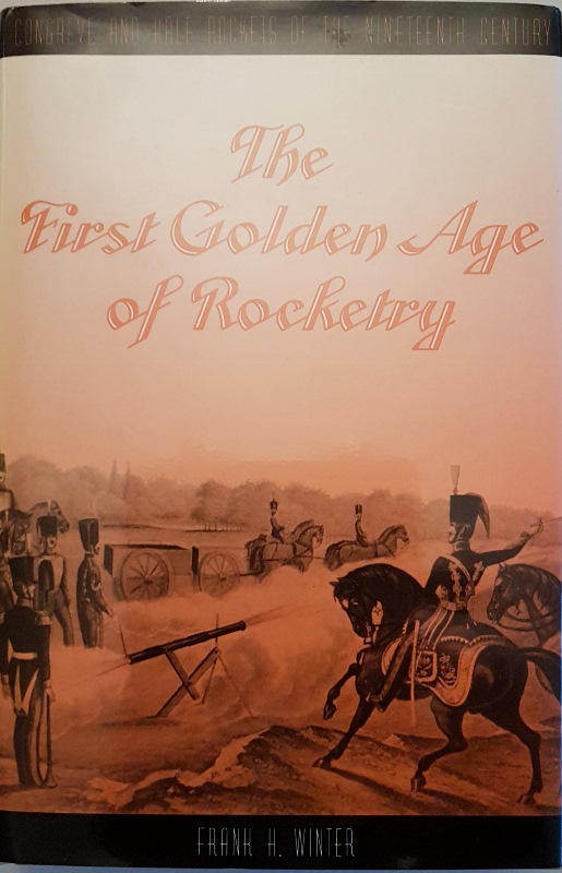 Image for The First Golden Age of Rocketry: Congreve and Hale Rockets of the Nineteenth-Century