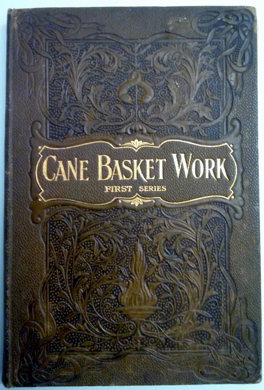 Image for Cane Basket Work. A Practical Manual on Weaving Useful Fancy Baskets