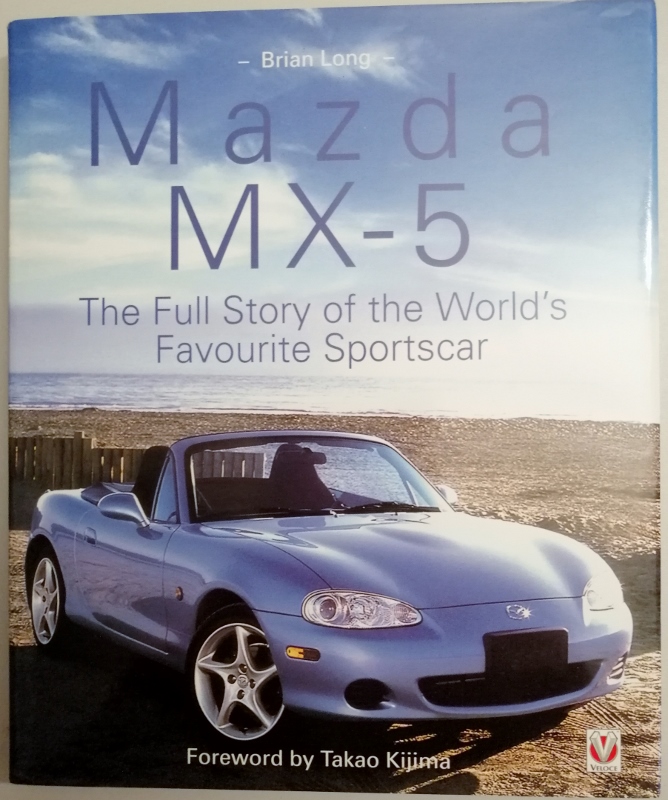 Image for Mazda MX-5 and Eunos Roadster: The Full Story of the World's Favorite Sportscar