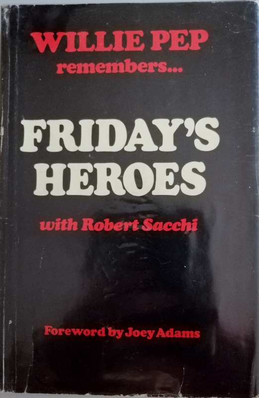 Image for Willie Pep Remembers... Friday's Heroes