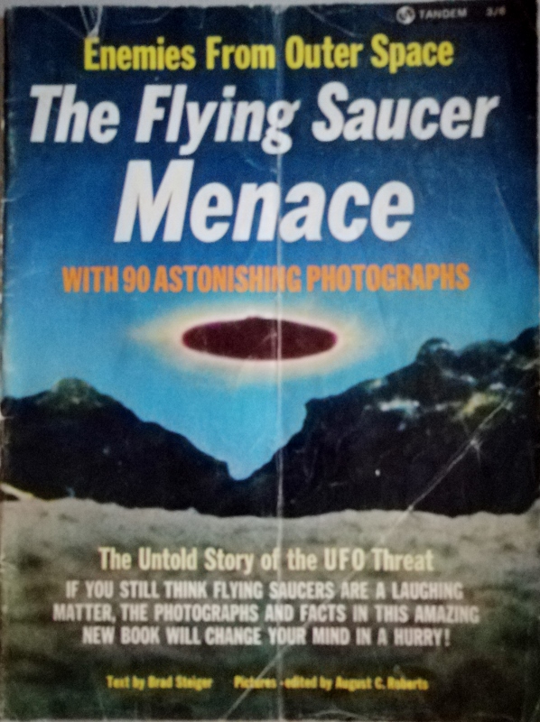 Image for The Flying Saucer Menace : The Untold Story of the UFO Threat (Th e Enemy from Outer Space)