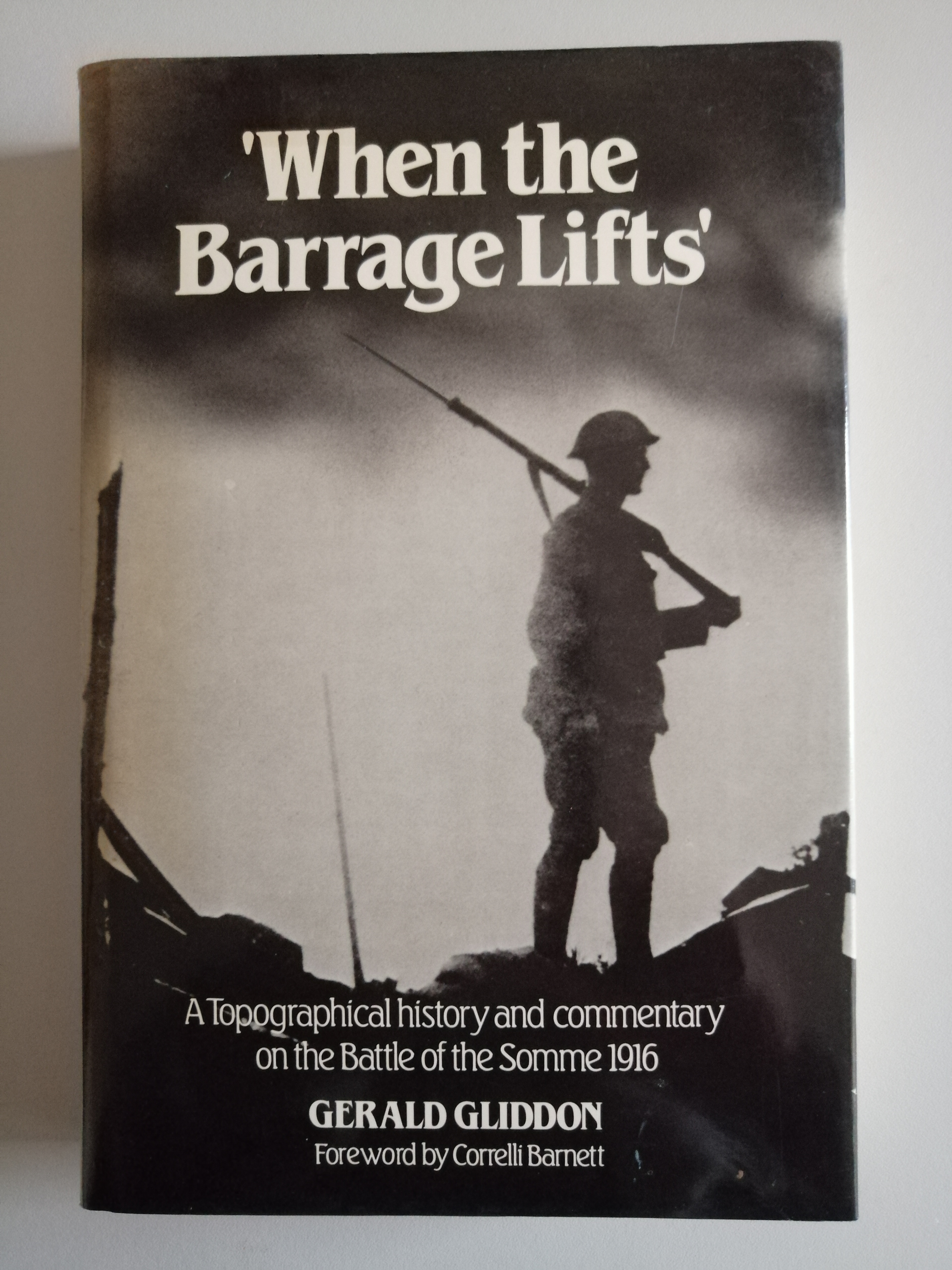 Image for When the Barrage Lifts: A Topographical History and Commentary on the Battle of the Somme 1916