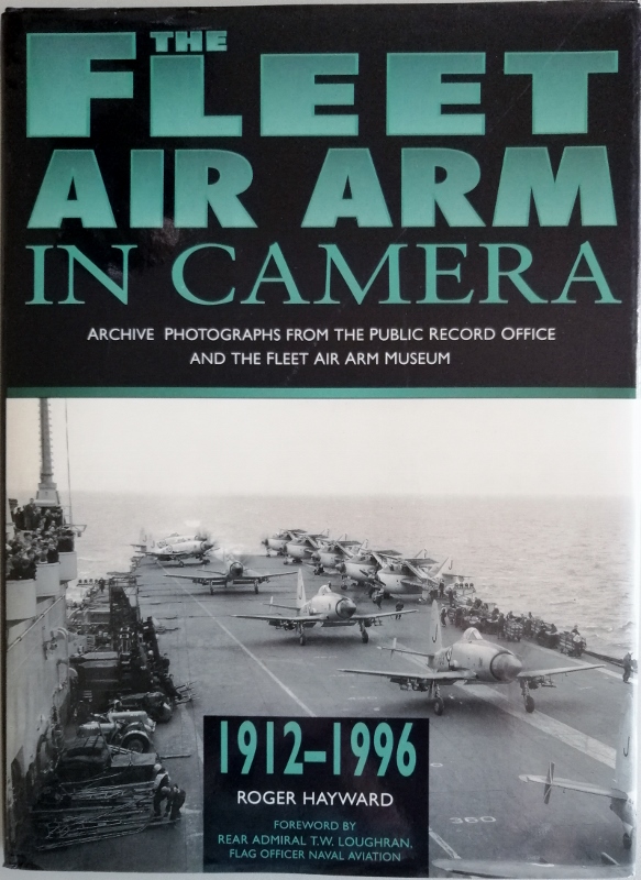 Image for The Fleet Air Arm in Camera : Archive Photographs from the Public Record Office and the Fleet Air Arm Museum