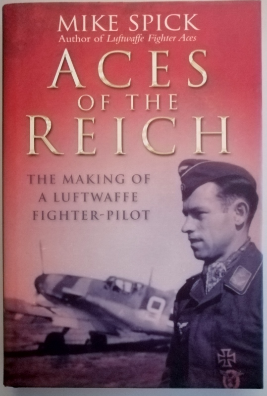 Image for Aces of the Reich : The Making of a Luftwaffe Fighter-Pilot