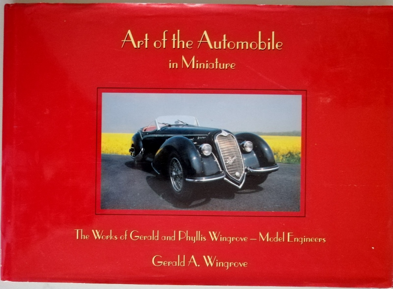 Image for Art of the Automobile in Miniature: The Works of Gerald and Phyllis Wingrove - Model Engineers