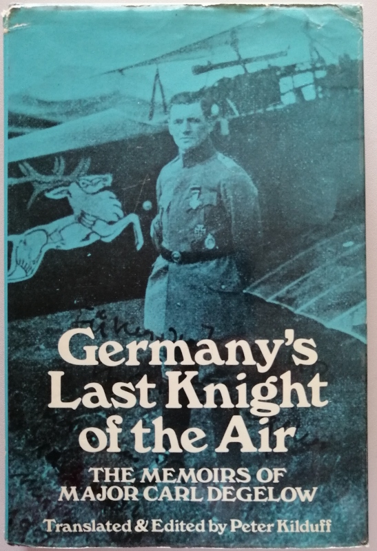 Image for Germany's Last Knight of the Air: The Memoirs of Major Carl Degelow
