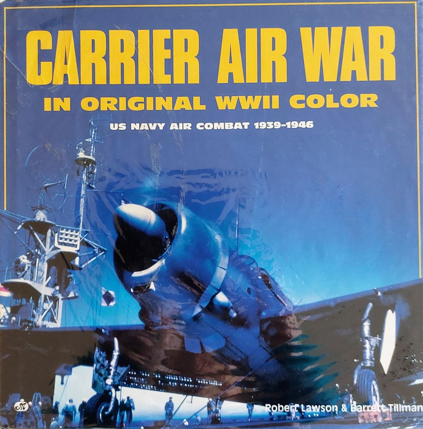 Image for Carrier Air War in Original WWII Color: US Navy Air Combat 1939-1946