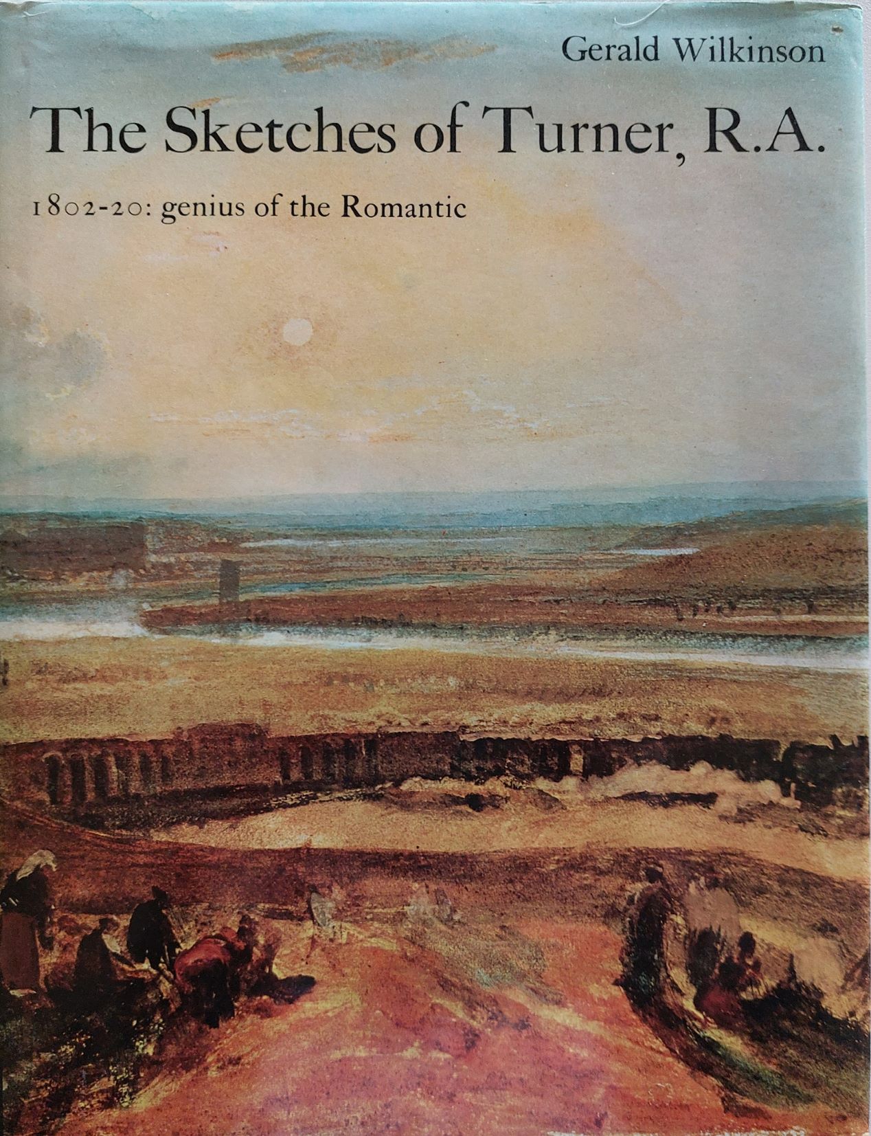 Image for The Sketches of Turner, R.A. 1802-20: Genius of the Romantic