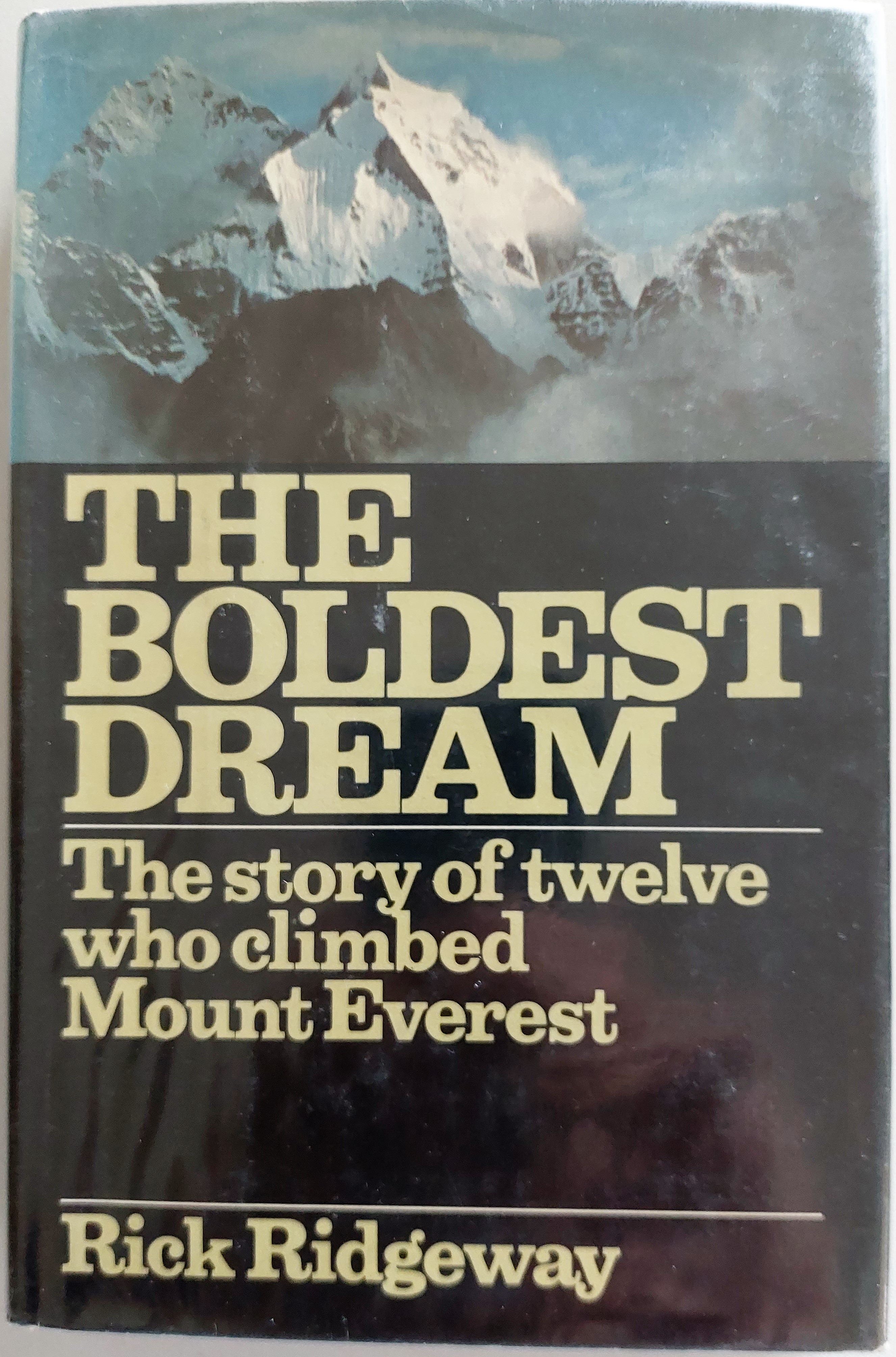 Image for The Boldest Dream: The Story of Twelve Who Climbed Mount Everest