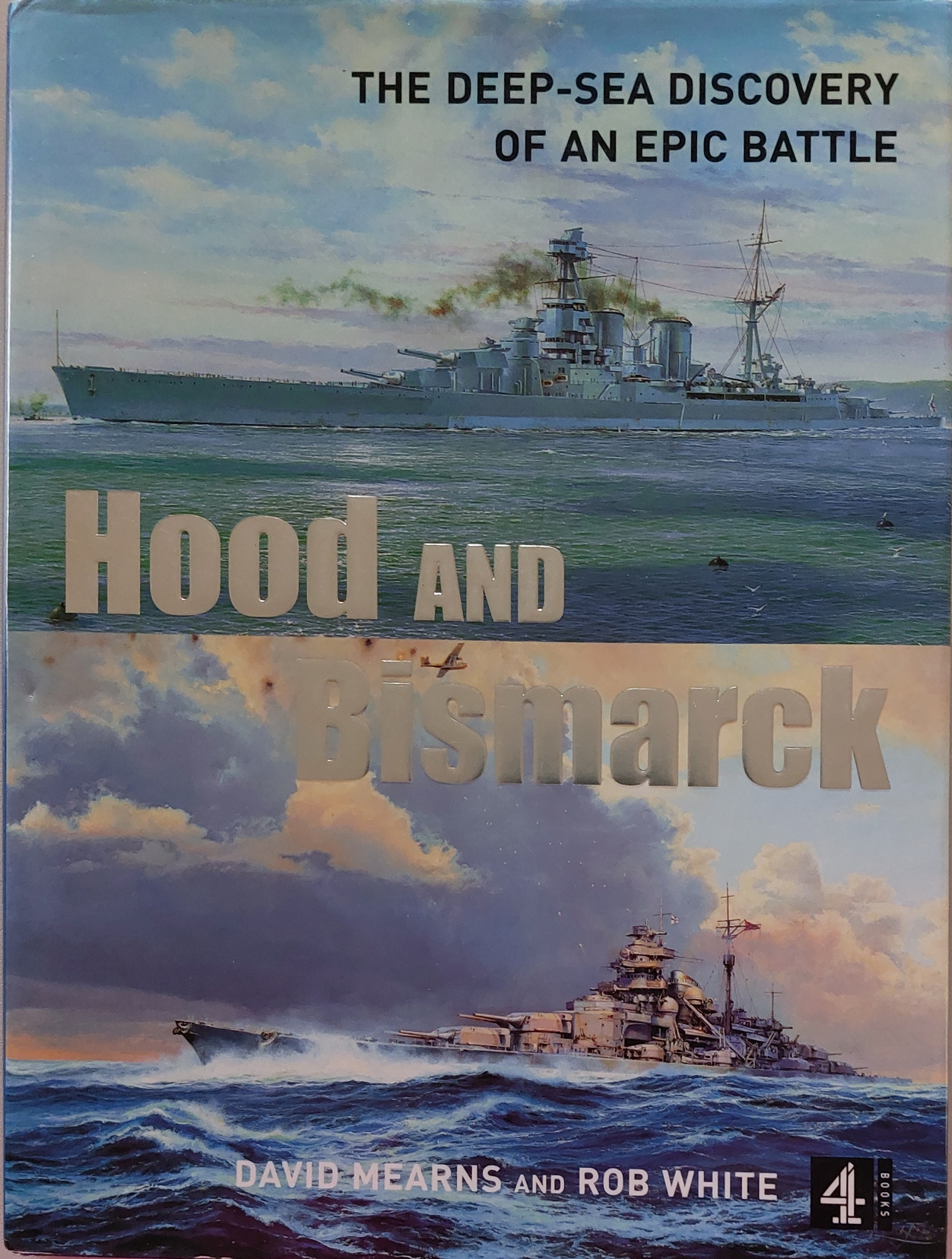 Image for Hood and Bismarck: The Deepsea Discovery of an Epic Battle
